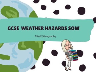 GCSE Geography Weather Hazards SoW