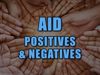 Aid Positives and Negatives - KS3 (Key Stage 3)