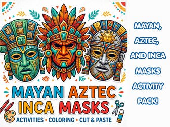 Mayan Aztec Inca Mask Activities | Ancient Civilizations Worksheets & Coloring
