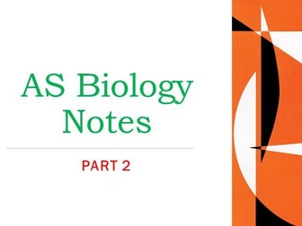 AS Biology Notes (Part 2)