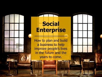 Dragon's Den Style lesson on Social Enterprise and Entrepreneurship