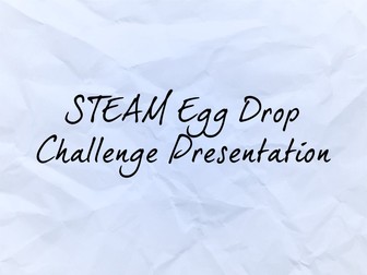 STEAM Egg Drop Challenge Presentation