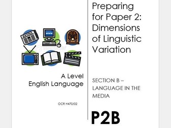 OCR A Level English Language Exam Preparation Booklet Paper 2 Section B - Language in the Media