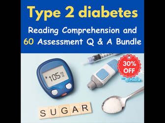 Type 2 diabetes: Reading Comprehension Q & A With 60 Assessment Questions - Quiz / Test - Bundle