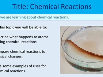 Chemical Reactions ~ KS3 ~ Year 7