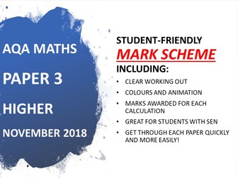 AQA NOV 2018 STUDENT FRIENDLY MARK SCHEME PAPER 3 HIGHER