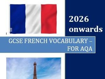 AQA GCSE FRENCH Vocab Booklet (FOUNDATION and HIGHER Tier, 2024 Onwards)