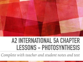 A2 International 5A chapter lessons - Photosynthesis - Full pack