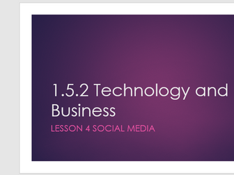 GCSE Edexcel 9-1 Topic 1.5.2 -technology in business - social media -  full lesson