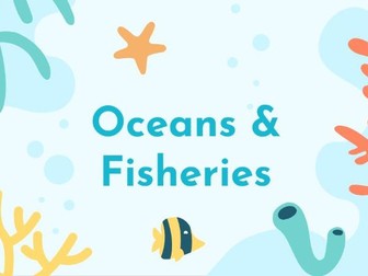 IGCSE Environmental Management - Oceans & Fisheries Unit
