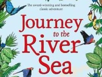 Journey to the River Sea - Y6 Chapter 1. One week of whole Class Reading (Eva Ibbotson)
