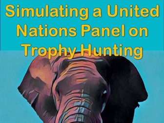 NGSS Aligned: Simulating A United Nations Panel on Trophy Hunting