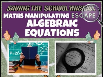 Manipulating algebraic Equations Escape Room