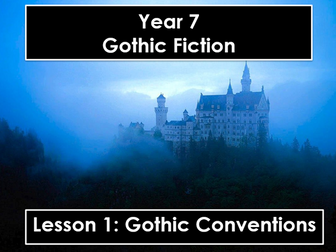 Gothic Fiction: Year 7 Scheme of Work