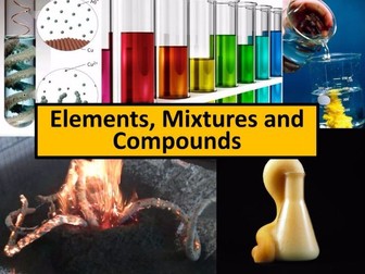 Elements, Mixtures and Compounds Full Unit