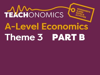 Edexcel  Economics A - Theme 3 - *PART B*