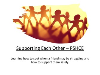 Supporting Each Other PSHCE/PSHE Reactive Lesson - Assembly