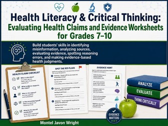 Health Literacy & Critical Thinking Worksheets Grades 7–10 | Evaluating Health Claims & Evidence