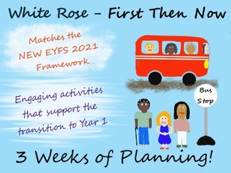 First, Then, Now - White Rose - Early Years