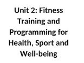 Unit 2 - fitness training and programming for health, sport and well-being