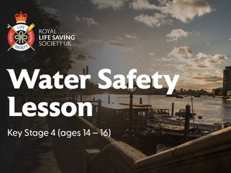 Water Safety Lesson Plan for 14-16 year-olds (KS4)