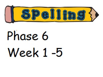Phase 6 Phonics/ Spelling Planning - Week 1 -5