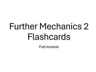 Further Mechanics 2 PRINTABLE Flashcards