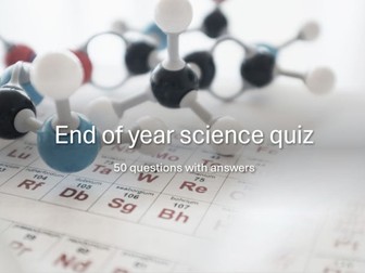 End of year science quiz