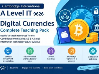 Cambridge International A Level IT 9626 – Digital Currencies Complete Teaching Pack