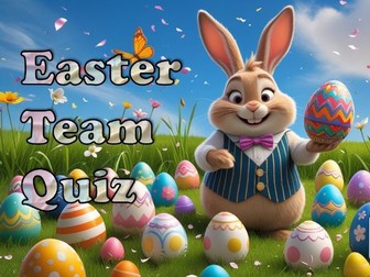 Easter Class Quiz, 7 Rounds, Whole Lesson