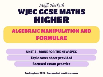 WJEC New Spec Maths Higher Unit 2: Algebraic manipulation and formulae