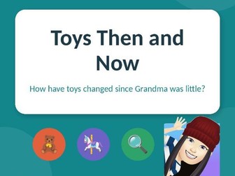 Toys Then and Now — Year 1 History