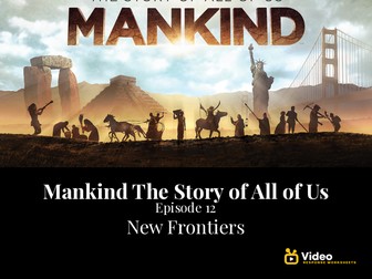 Mankind The Story of All of Us - Ep 12: New Frontiers