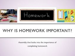 importance of homework assembly