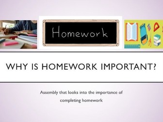 Why is Homework Important? Assembly