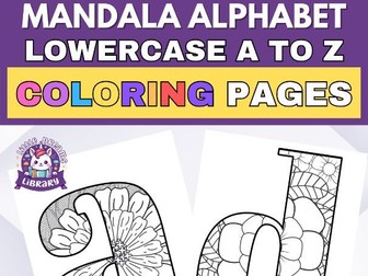 Lower Case Alphabet Learning with A to Z Mandala Coloring Pages