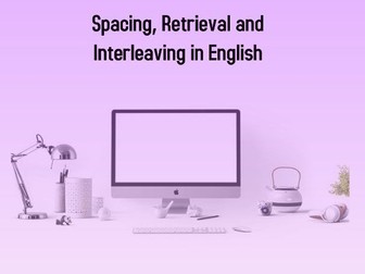 Spacing, Retrieval and Interleaving in English