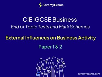 *FREE* CIE IGCSE Business External Influences on Business Activity End of Topic Test + Mark Scheme