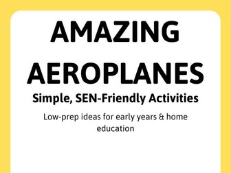 Amazing Aeroplanes Activities Pack | EYFS Transport Topic | SEN-Friendly | Home Education