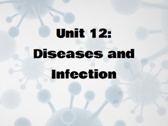 BTEC Level 3 Biomedical Science: Unit 12 (Diseases & Infections) Complete Lesson & Practical Bundle