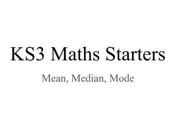 KS3 Maths Starters: Mean, Median, Mode