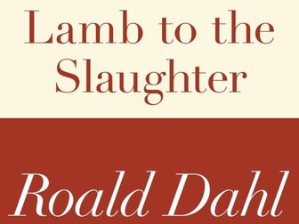 Lamb to the Slaughter - Scheme of Work