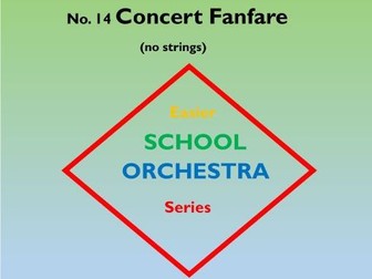 EASIER SCHOOL ORCHESTRA SERIES  14 Concert Fanfare (No strings)