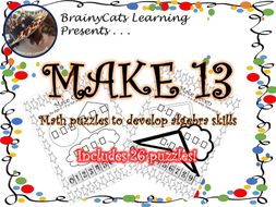 Make 13: Math Puzzles that Develop Algebraic Thinking