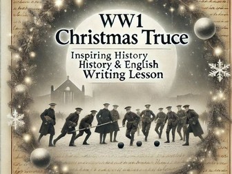 Outstanding World War 1 Christmas Truce  Lesson - History & English