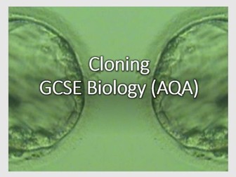 Cloning (GCSE Biology AQA)