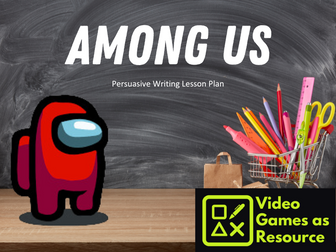 Among Us Persuasive Writing Lesson Plan