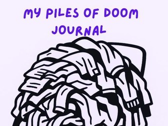 Piles Of Doom: A Companion for Chaos, Clarity & Mild Screaming