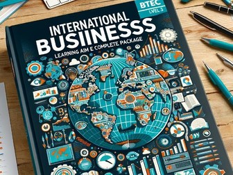 BTEC Business - Unit 5 International Business: Learning Aim E Complete Package