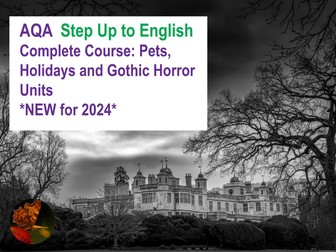 AQA Step Up to English: Complete Course (Pets, Holidays, Gothic Horror Units)  *NEW*
